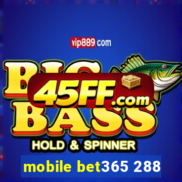 mobile bet365 288